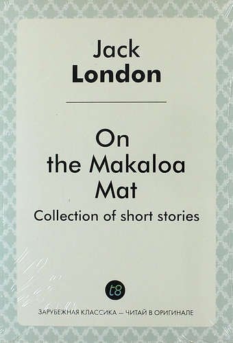 

On the Makaloa Mat. Collection of short stories