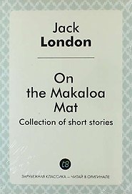 On the Makaloa Mat. Collection of short stories