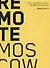Remote Moscow: Как зарабатывать на впечатлениях - 0