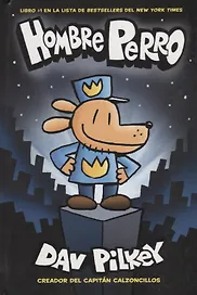 Комикс Hombre Perro (Pilkey) (на исп. яз.)