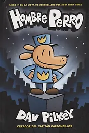 Комикс Hombre Perro (Pilkey) (на исп. яз.)