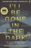 I'll be gone in the Dark - 0