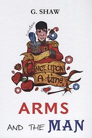 Arms and the Man = Оружие и человек: пьеса на английском языке