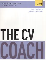 The CV Coach (мTeach Yourself) Scudamore