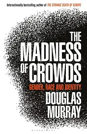 The Madness of Crowds