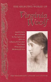 Selected Works of Virginia Woolf (Подарочное издание)