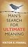Man's Search for Ultimate Meaning - 0
