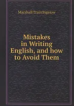 Mistakes in Writing English, and how to Avoid Them