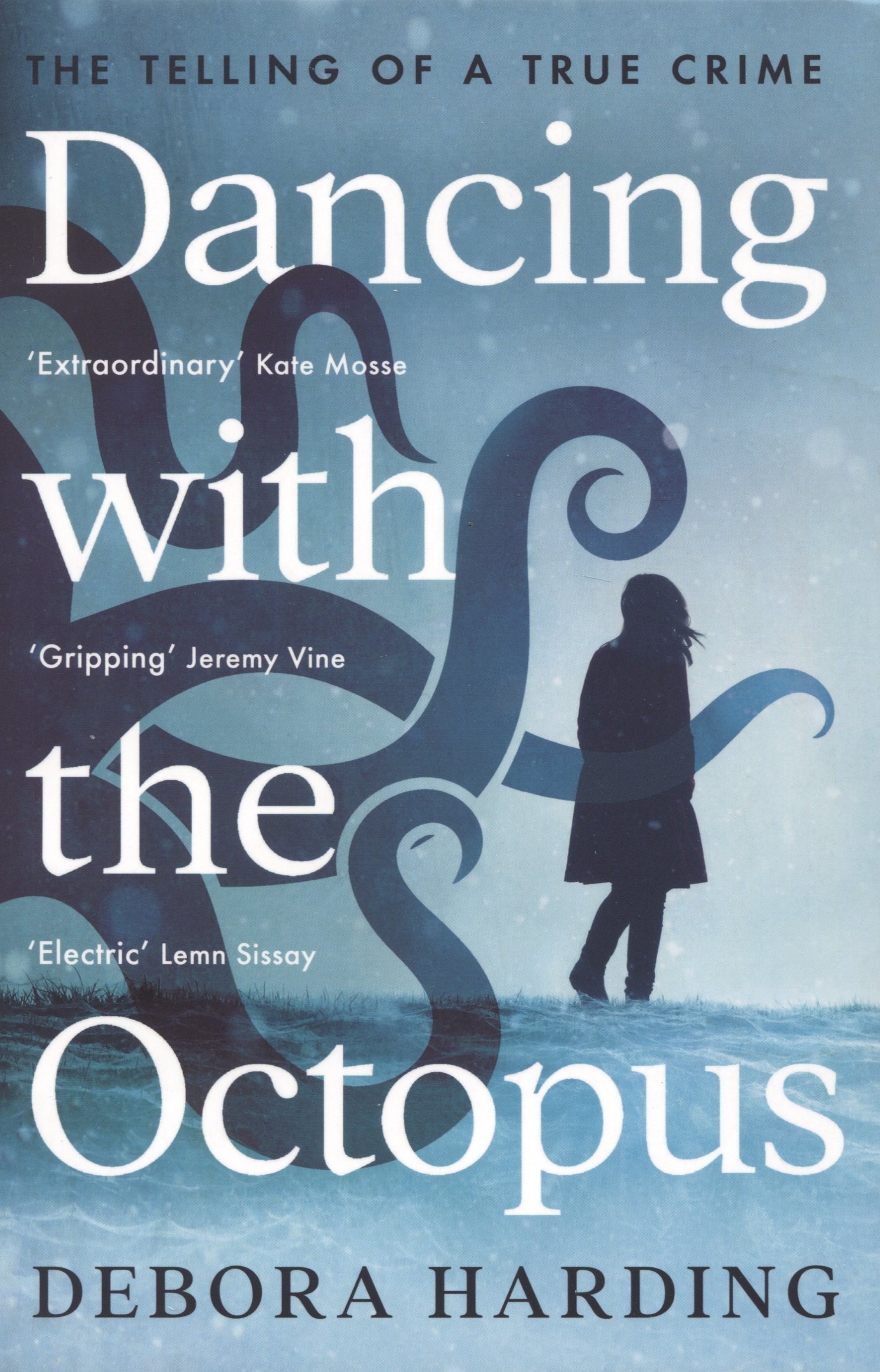 

Dancing with the Octopus
