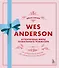 Wes Anderson / Уэс Андерсон. Аутентичные миры гениального режиссера. От "Бутылочной ракеты" до "Французского вестника" - 0