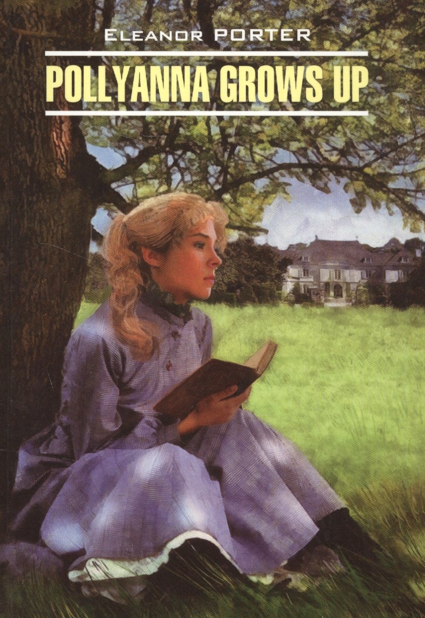 

Pollyanna Grows Up