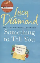 Something to Tell You