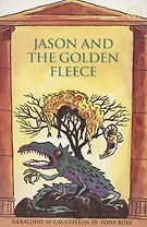 Jason and the Golden Fleece. Arachne the Spinner