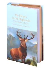 My Heart's in the Highlands: Classic Scottish Poems