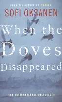 When the Doves Disappeared