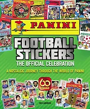 Panini Football Stickers: The Official Celebration: A Nostalgic Journey Through the World of Panini