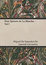 Don Quixote de La Mancha - Vol I