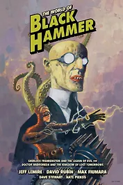 The World Of Black Hammer. Library Edition. Volume 1