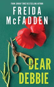 Dear Debbie (Freida McFadden) Дорогая Дебби (Фрида Мак Фадден) /Книги на английском языке