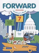 Forward English Student's Book / Английский язык. 7 класс. Учебник. В 2 частях. Часть 2
