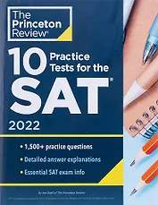 10 Practice Tests for the SAT, 2022: Extra Prep to Help Achieve an Excellent Score