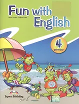 Fun with English Primary 4. Pupil's Book