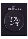Значок круглый «I Dont Care», металл, 38 см