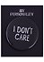Значок круглый «I Dont Care», металл, 38 см - 0
