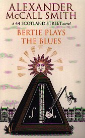 Bertie Plays the Blues. A 44 Scotland Street Novel
