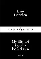 My Life Had Stood a Loaded Gun