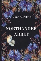 Northanger Abbey = Нортенгерское Аббатство: роман на англ.яз