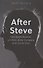 After Steve: How Apple Became a Trillion-Dollar Company and Lost its Soul - 0