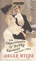 The Importance of Being Earnest and Other Plays