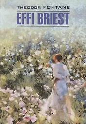 Effi Briest/ Эффи Брист. Книга для чтения на немецком языке