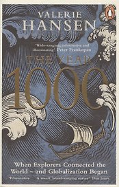 The Year 1000. When Explorers Connected the World - and Globalization Began