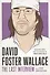 David Foster Wallace: The Last Interview: And Other Conversations - 0