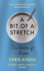 A Bit of a Stretch. The Diaries of a Prisoner