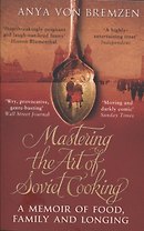 Mastering the Art of Soviet Cooking (м) Bremzen (447c.)