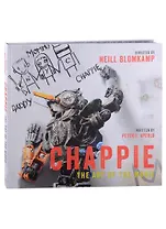 Chappie. The Art of the Movie