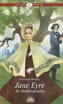 Jane Eyre. An Autobiography