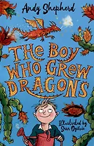 The Boy Who Grew Dragons. Book1. Мальчик который выращивал драконов. Книга 1. Книги на английском языке