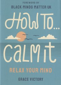 How To… Calm It
