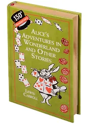 Alice's Adventures in Wonderland And Other Stories