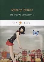 The Way We Live Now II