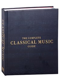 The Complete Classical Music Guide