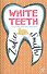 White Teeth - 0