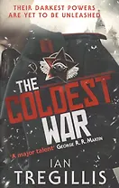 The Coldest War (м) Tregillis