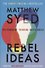 Rebel Ideas: The Power of Thinking Differently - 0