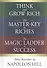 Think and Grow Rich. The Master-Key to Riches. The Magic Ladder to Success. Three bestsellers by Napoleon Hill - 0