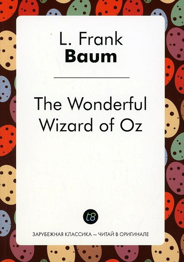 

The Wonderful Wizard of Oz